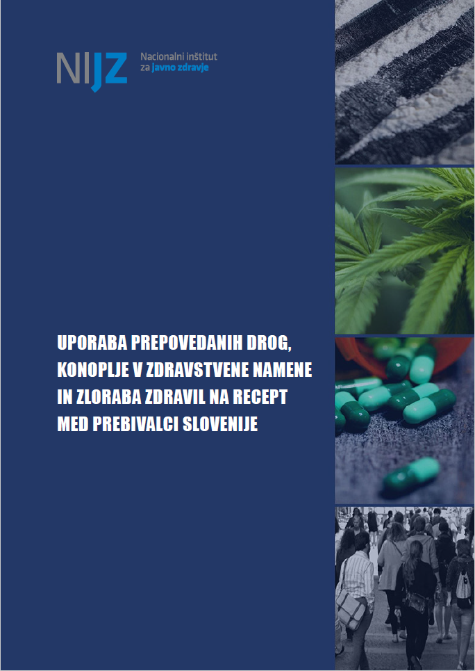 Uporaba prepovedanih drog, konoplje v zdravstvene namene in zloraba zdravil na recept med prebivalci Slovenije