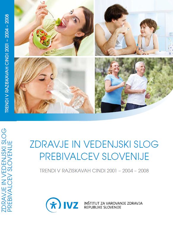 Zdravje in vedenjski slog prebivalcev Slovenije. Trendi v raziskavah CINDI 2001 – 2004 – 2008