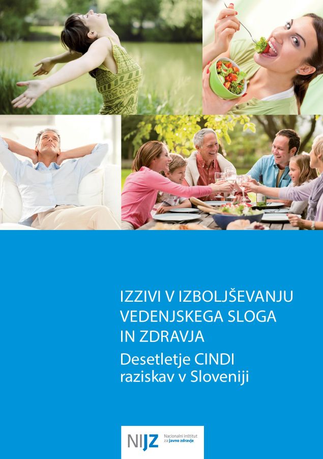 Izzivi v izboljševanju vedenjskega sloga in zdravja. Desetletje CINDI raziskav v Sloveniji