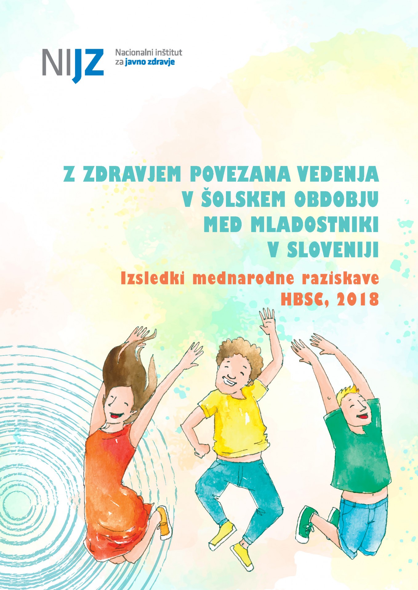 Z zdravjem povezana vedenja v šolskem obdobju med mladostniki v Sloveniji, izsledki mednarodne raziskave HBSC, 2018