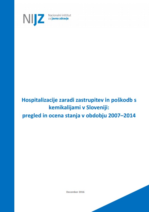 Hospitalizacije zaradi zastrupitev in poškodb s kemikalijami v Sloveniji: pregled in ocena stanja v obdobju 2007–2014