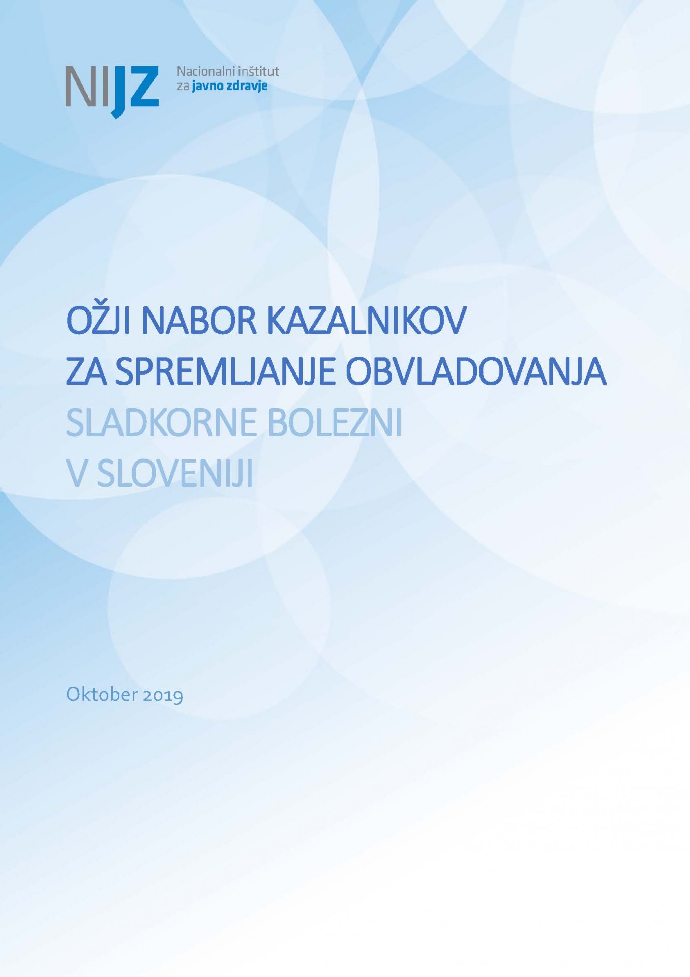Ožji nabor kazalnikov za spremljanje obvladovanja sladkorne bolezni v Sloveniji