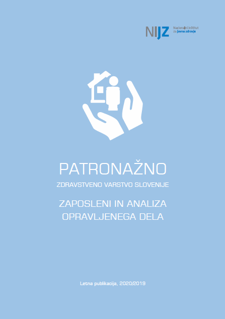Patronažno zdravstveno varstvo Slovenije – zaposleni in analiza opravljenega dela