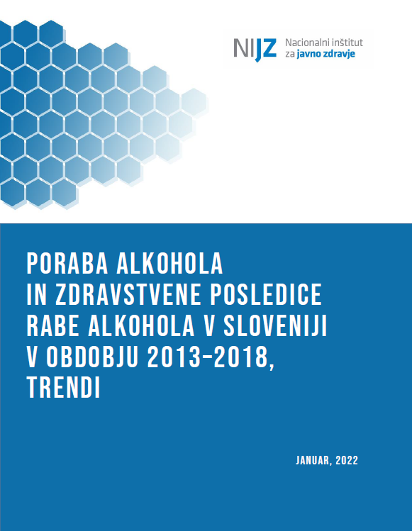 Poraba alkohola in zdravstvene posledice rabe alkohola v Sloveniji v obdobju 2013–2018, trendi