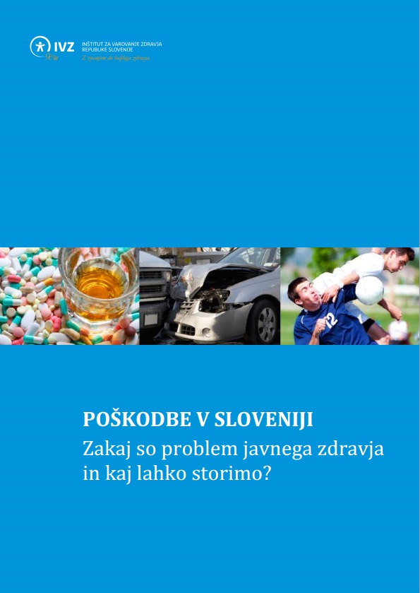 Poškodbe v Sloveniji: Zakaj so problem javnega zdravja in kaj lahko storimo?