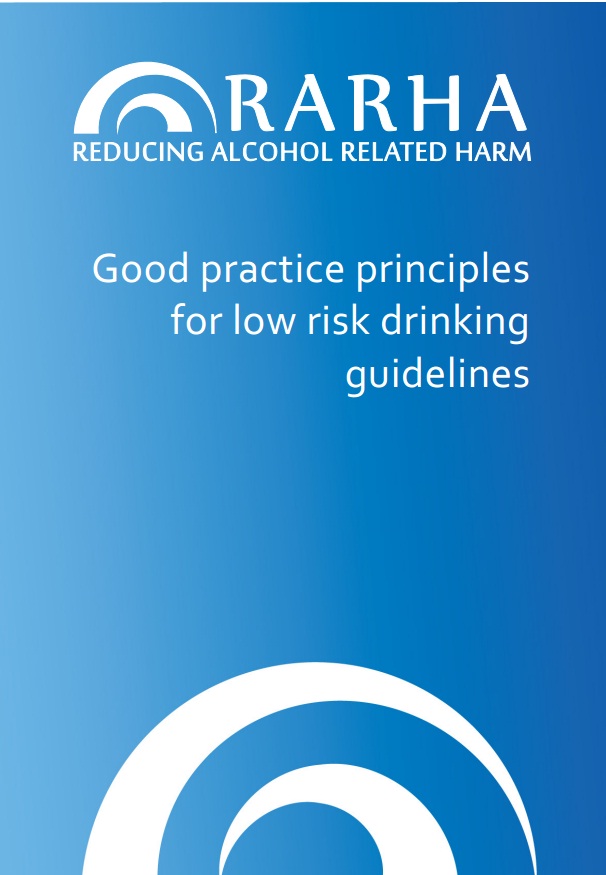 RARHA – Good practice principles for low risk drinking guidelines