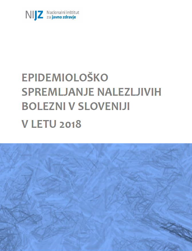 Epidemiološko spremljanje nalezljivih bolezni v Sloveniji v letu 2018