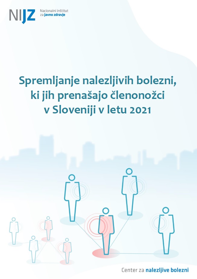 Spremljanje nalezljivih bolezni, ki jih prenašajo členonožci v Sloveniji v letu 2021