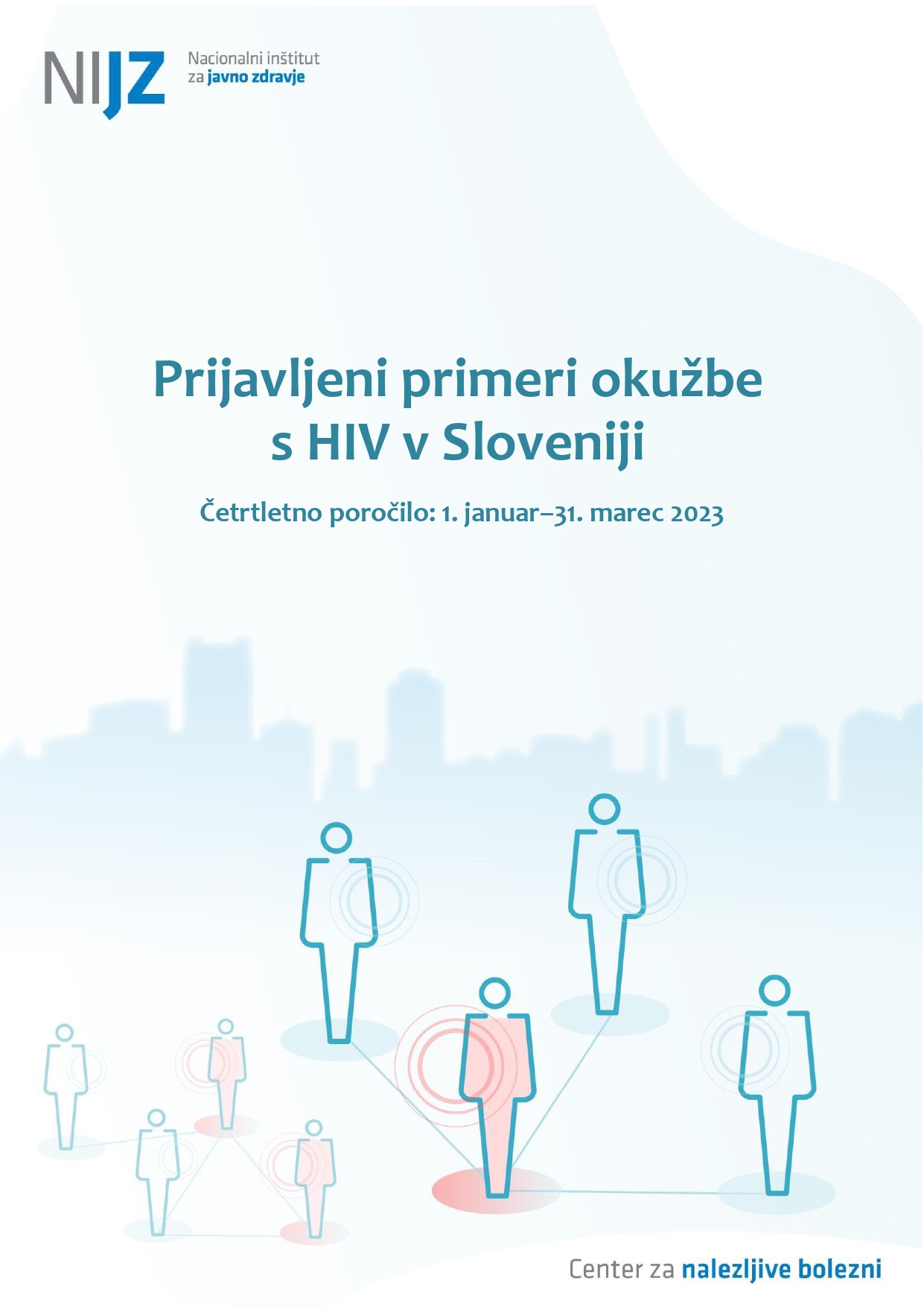 Prijavljeni primeri okužbe s HIV v Sloveniji, četrtletno poročilo, 1. januar–31. marec 2023