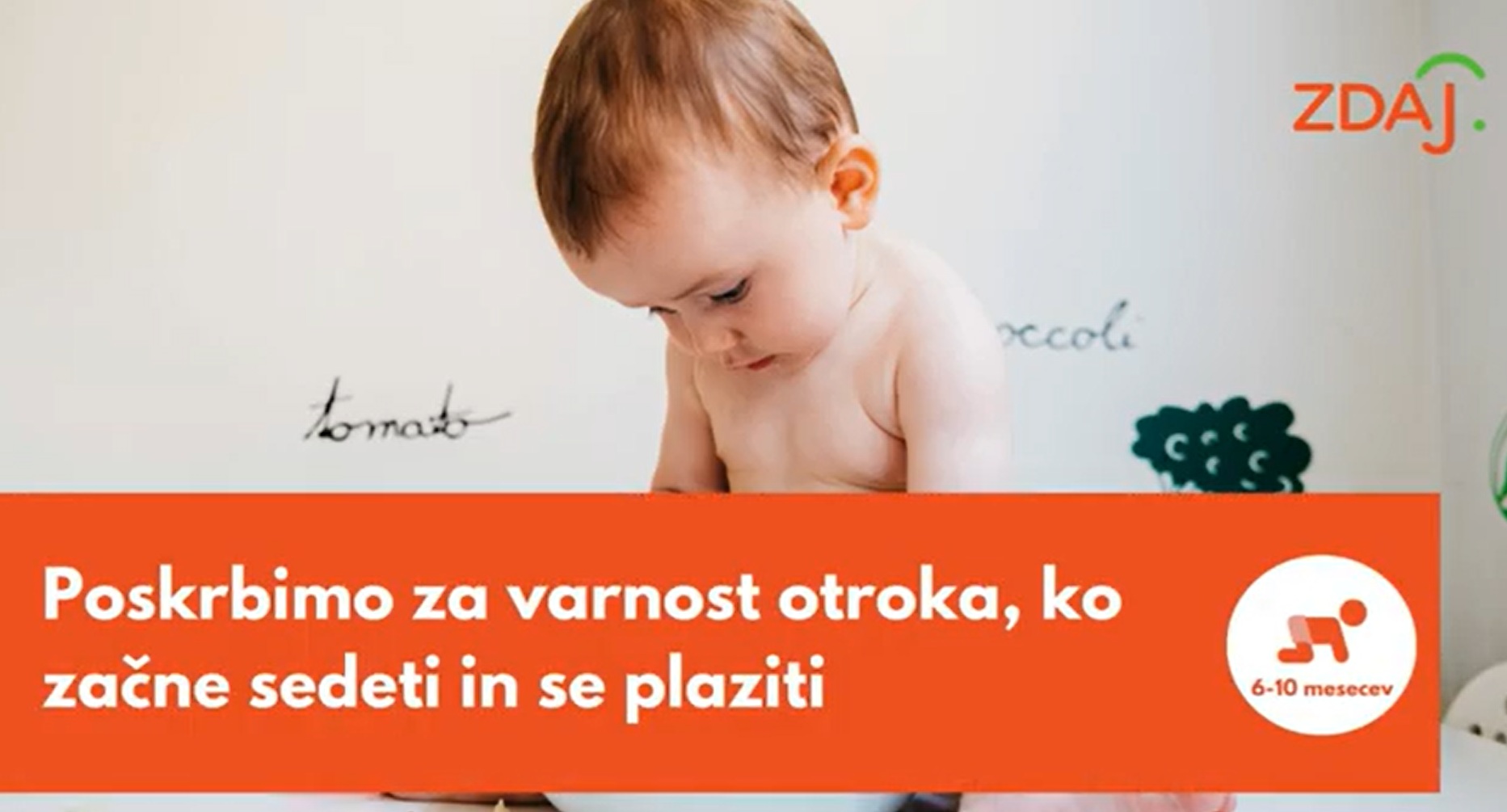 Poskrbimo za varnost otroka, ko začne sedeti in se plaziti (6 do 10 mesecev)