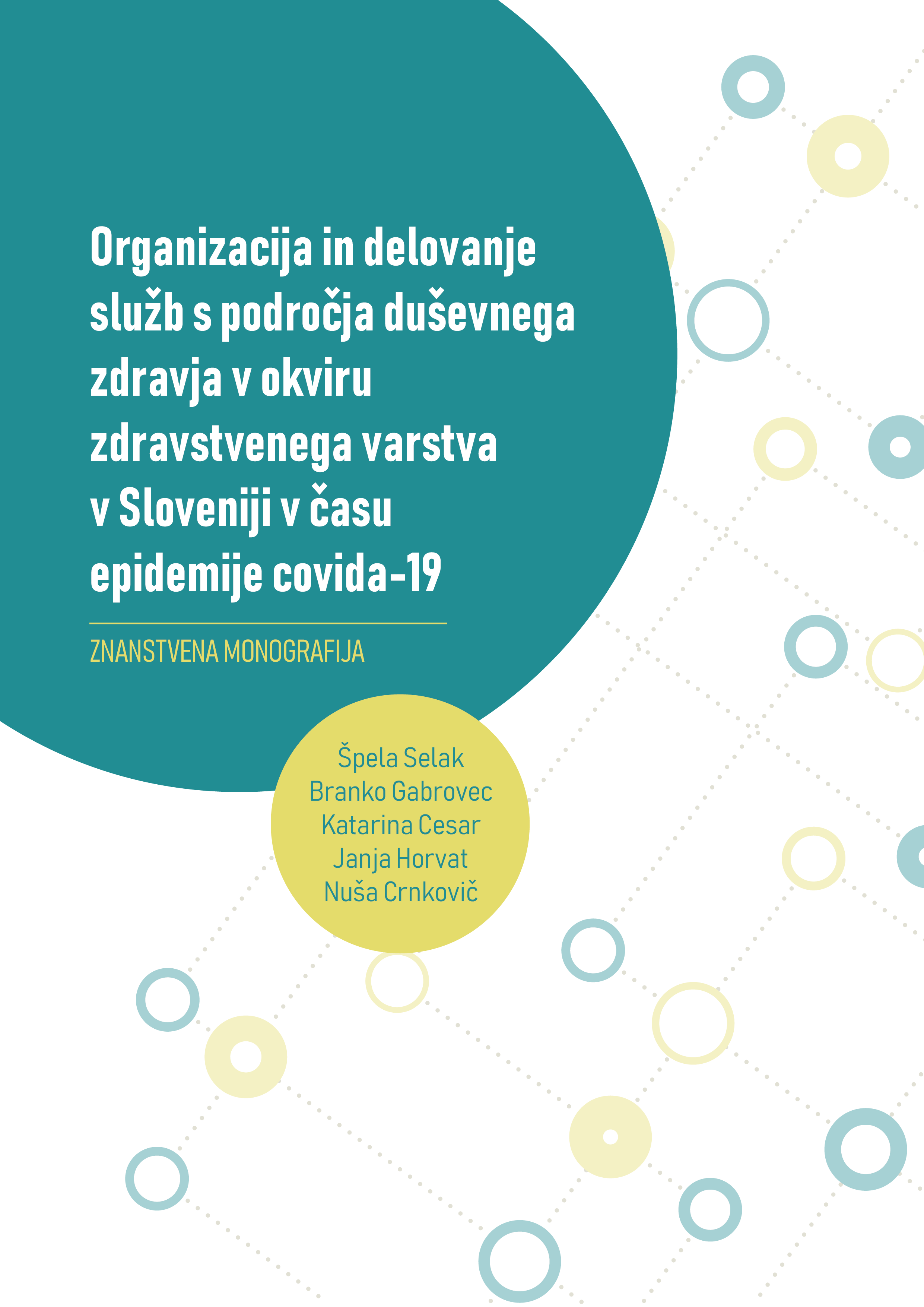 Organizacija in delovanje služb s področja duševnega zdravja v okviru zdravstvenega varstva v sloveniji v času covida-19