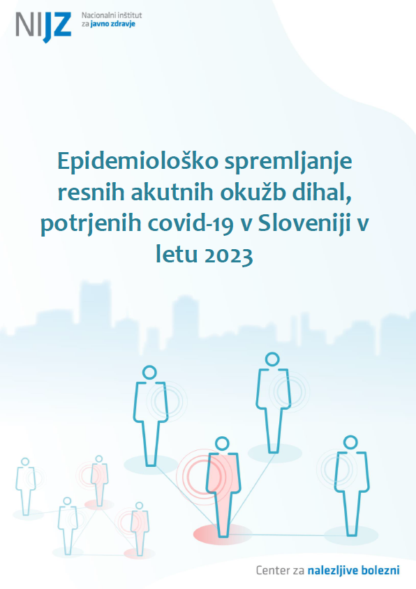 Epidemiološko spremljanje resnih akutnih okužb dihal, potrjenih covid-19 v Sloveniji v letu 2023