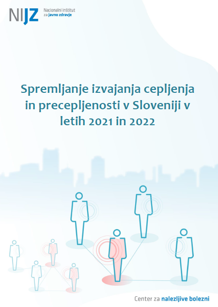 Spremljanje izvajanja cepljenja in precepljenosti v Sloveniji v letih 2021 in 2022