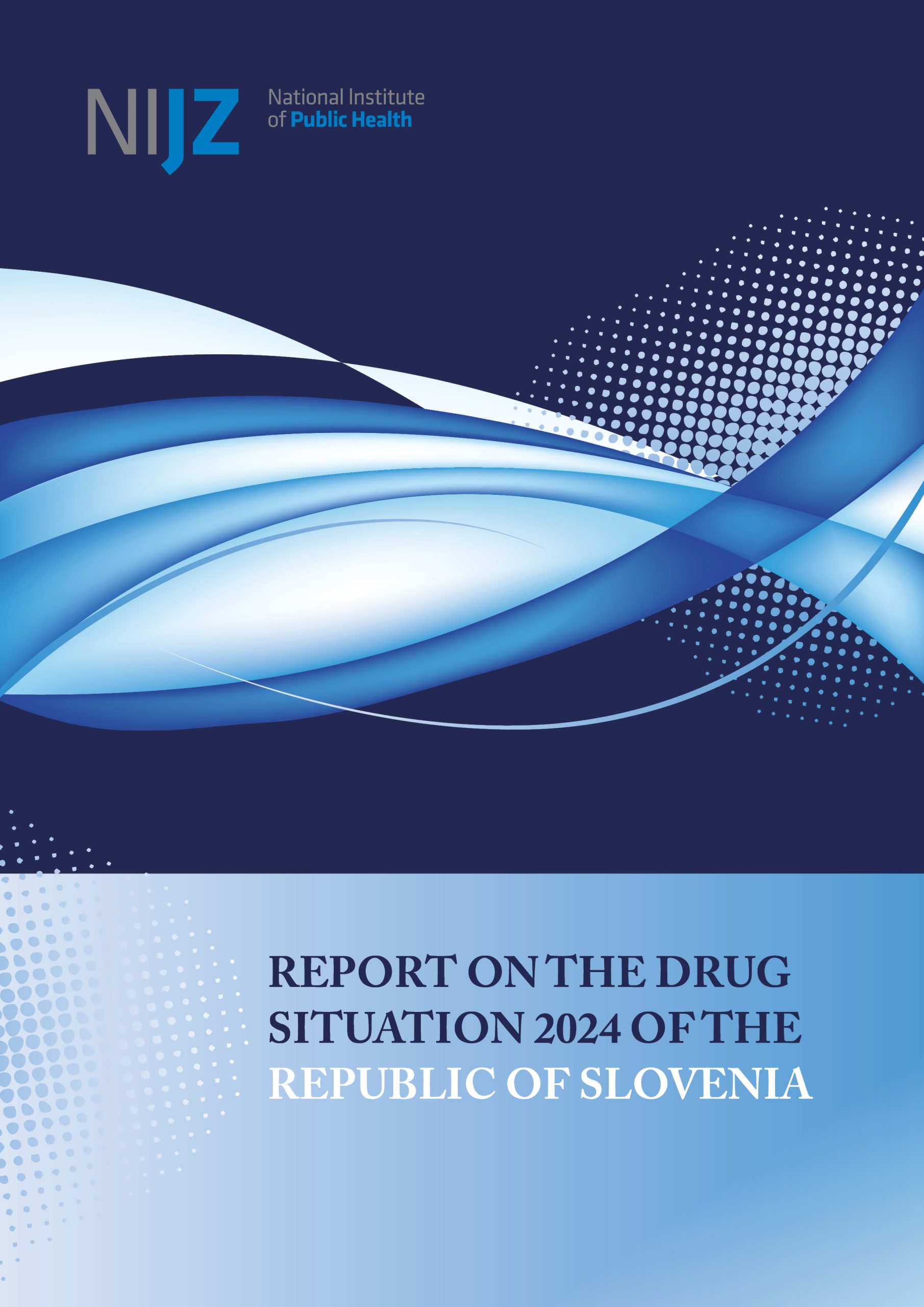 Report on the drug situation 2024 of the Republic of Slovenia