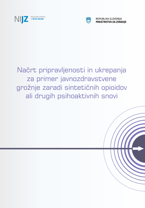 Načrt pripravljenosti in ukrepanja za primer javnozdravstvene grožnje zaradi sintetičnih opioidov ali drugih psihoaktivnih snovi