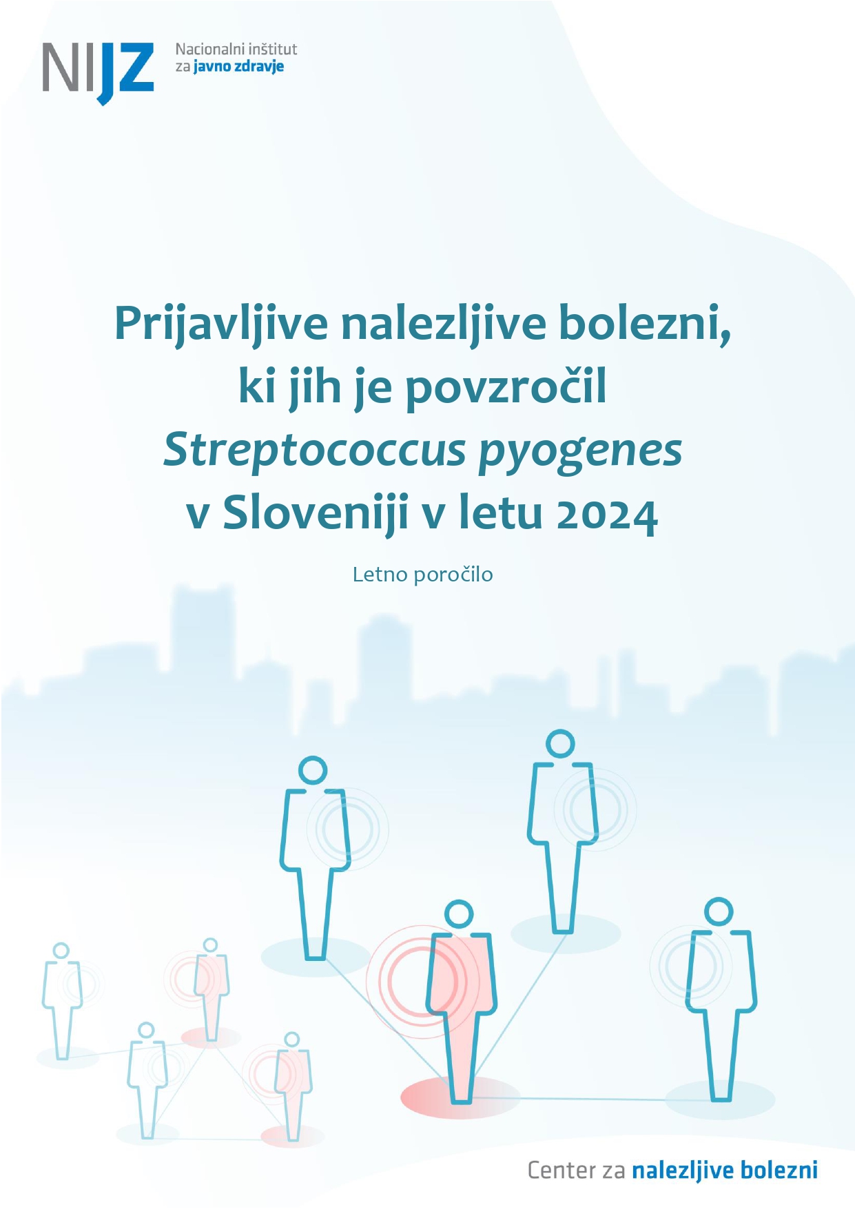 Prijavljive nalezljive bolezni, ki jih je povzročil Streptococcus pyogenes v Sloveniji v letu 2024