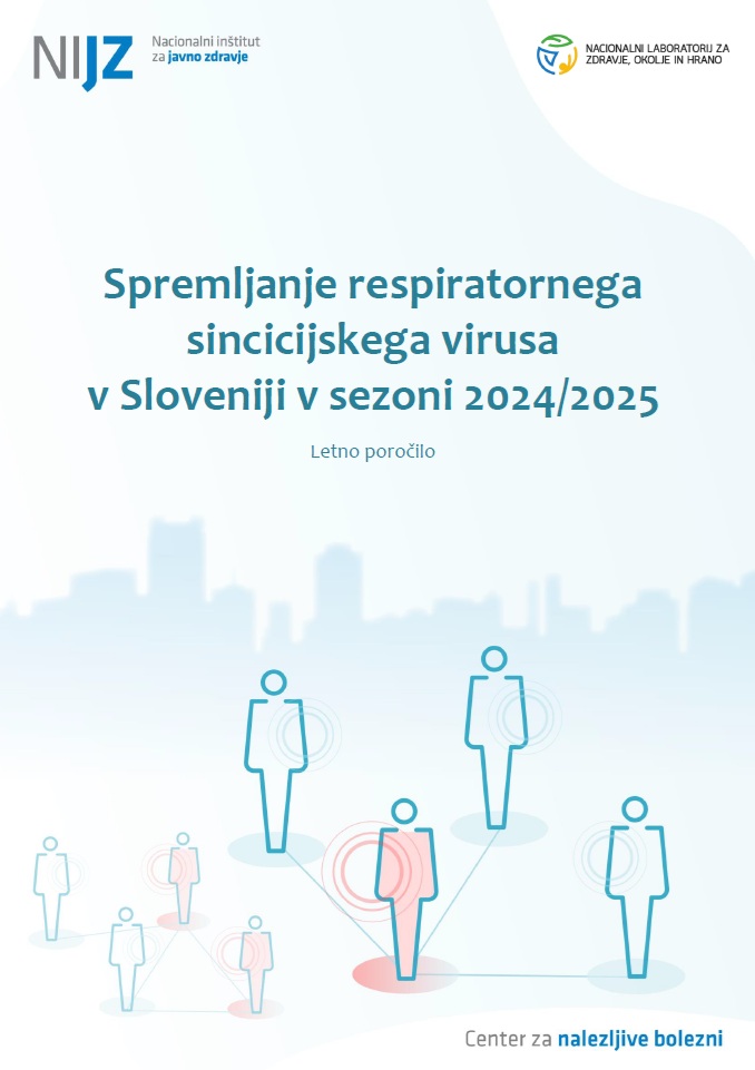 Spremljanje respiratornega sincicijskega virusa v Sloveniji v sezoni 2024/2025 Spremljanje respiratornega sincicijskega virusa v Sloveniji v sezoni 2024/2025