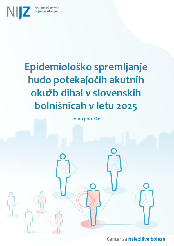Epidemiološko spremljanje hudo potekajočih akutnih okužb dihal v slovenskih bolnišnicah v letu 2025